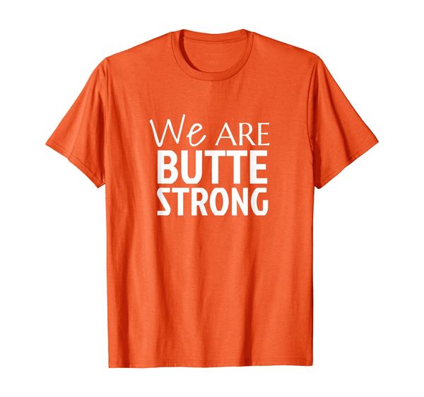 

we are butte strong northern cal strong camp fire tshirt, White;black