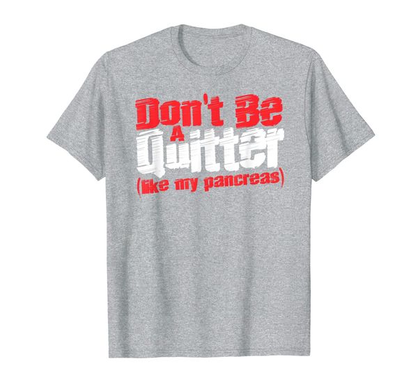 

don't be a quitter funny diabetes joke pun gift t-shirt, White;black