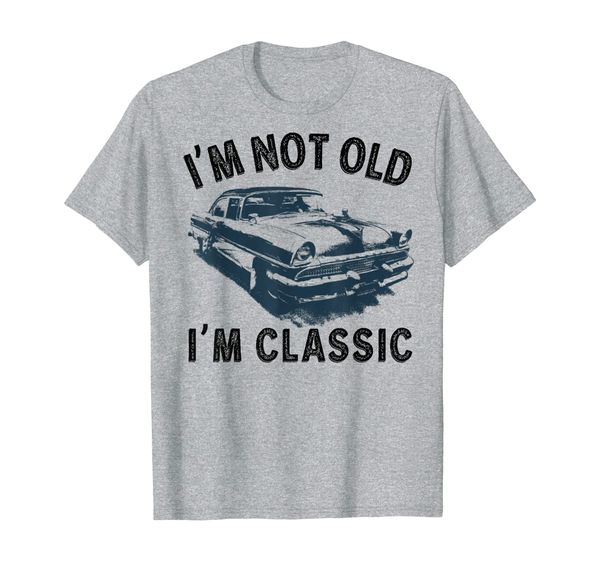

i'm not old classic car tshirt vintage rod t shirt, White;black