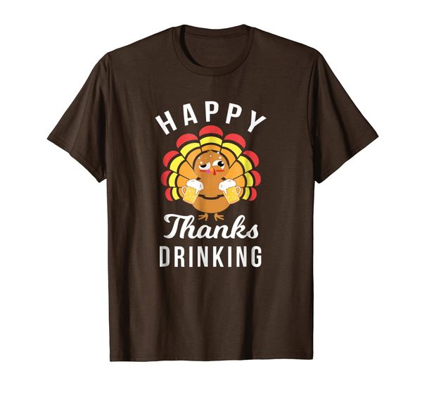 

happy thanks drinking funny thanksgiving beer t shirt, White;black