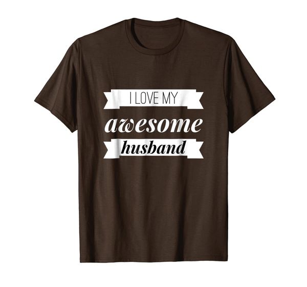 

I Love My Awesome Husband hubby wife' gift funny t-shirt, Mainly pictures