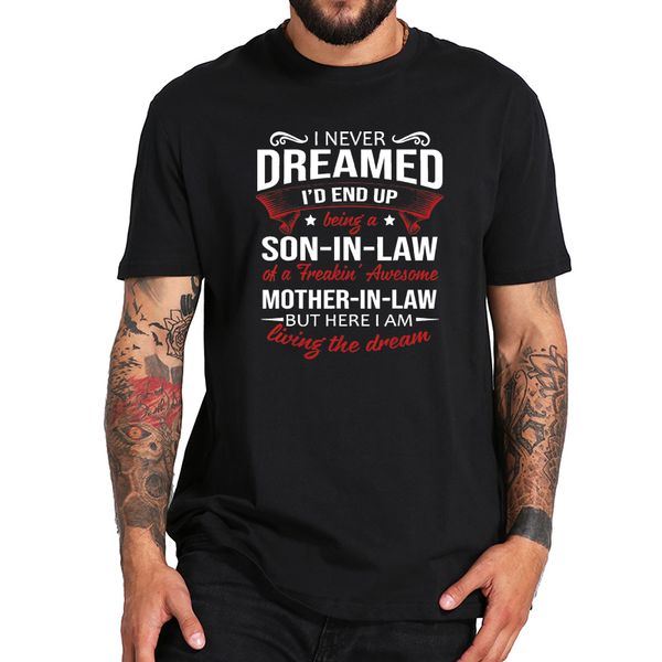 

ccccsportI Never Dreamed Id End Up Being A Son In Law Awesome T Shirt 100% Cotton Soft High Quality Tee Tops, Purple