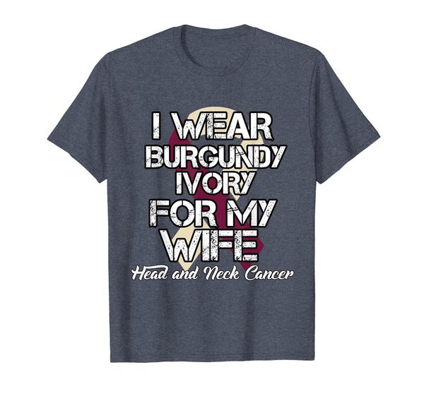 

I Wear Burgundy Ivory For My Wife Shirt Head Neck Cancer, Mainly pictures