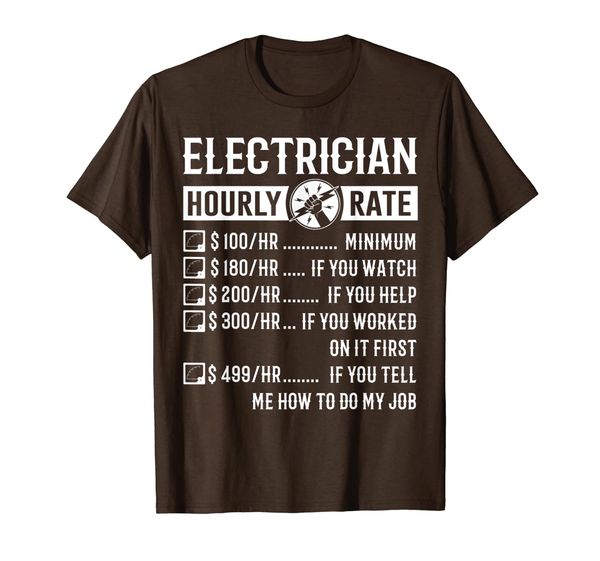 

Electrician Hourly Rate Funny Electrician Gift T-Shirt, Mainly pictures