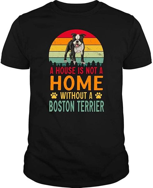 

men's t-shirts a house is not home without boston terrier tshirt - tee, White;black
