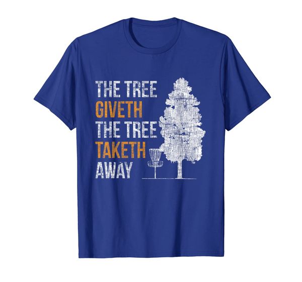 

the tree giveth the tree taketh away shirt disc golf, White;black