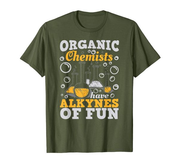 

organic chemists have alkynes of fun funny shirt chemistry, White;black