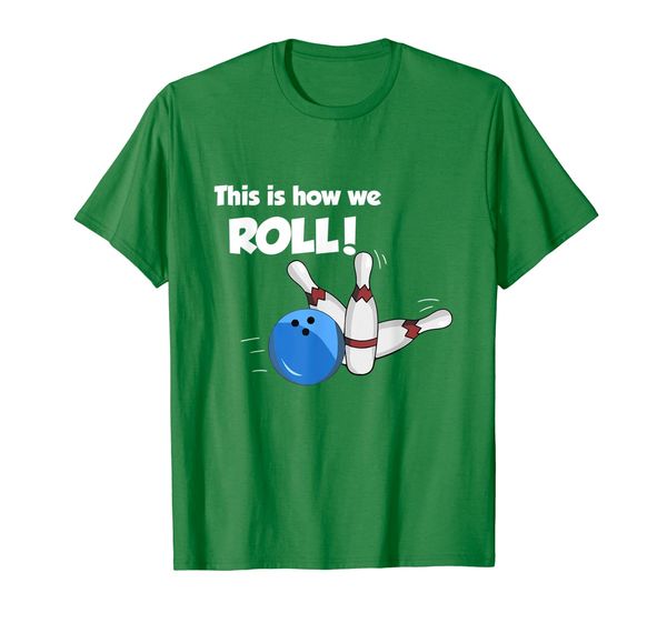 

this is how we roll bowling t-shirt, White;black