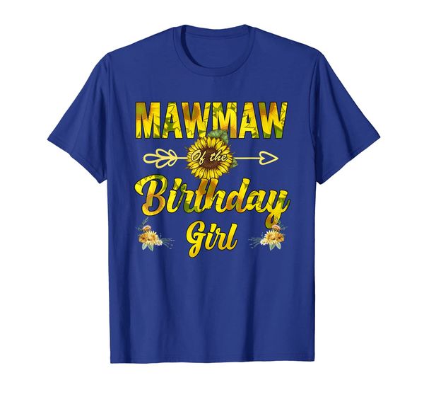 

Mawmaw Of The Birthday Girl T-Shirt Father Mother Gifts, White;black
