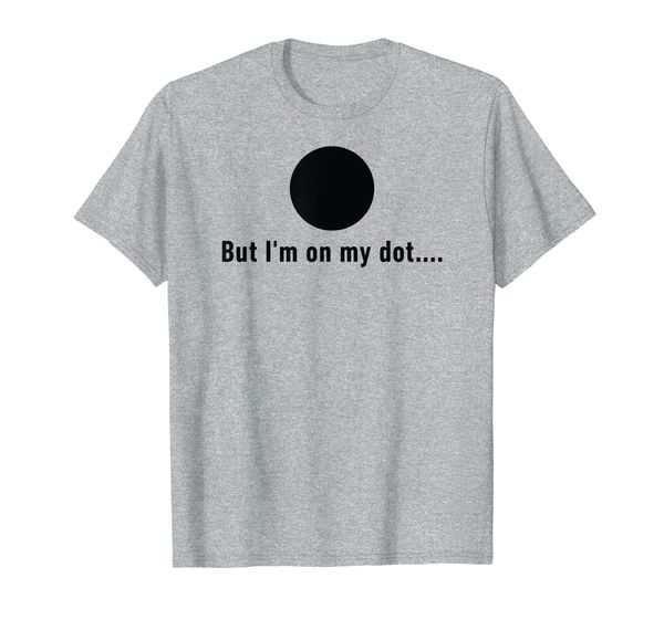 

but i'm on my dot marching band camp tee shirt for men women, White;black