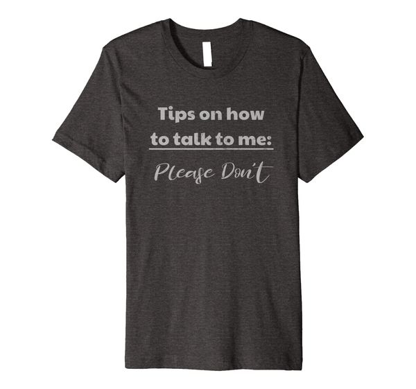 

tips on how to talk to me please don't light t-shirt, White;black