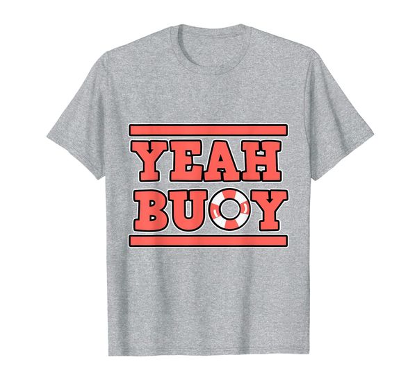

Sailing Shirt - Yeah Buoy - Sailing Boat Buoy T-Shirt, Mainly pictures