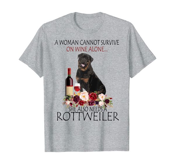

a woman cannot survive on wine alone rottweiler gift funny t-shirt, White;black