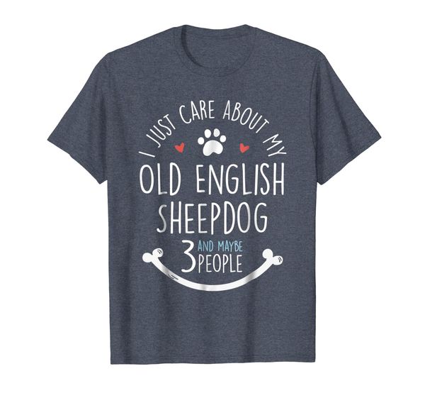

i just care about my old english sheepdog t-shirt, White;black