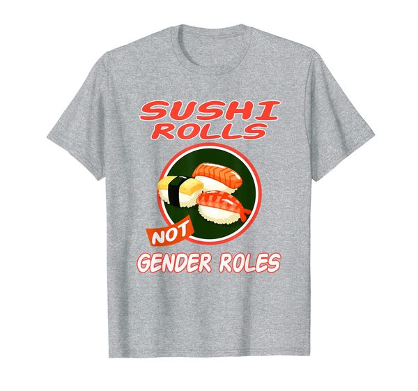 

sushi rolls not gender roles | feminist feminism t-shirt, White;black