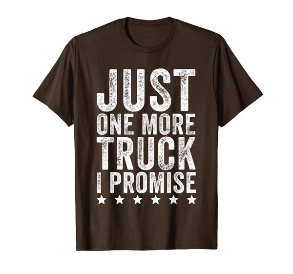 

just one more truck i promise t-shirt - truck lover gift, White;black