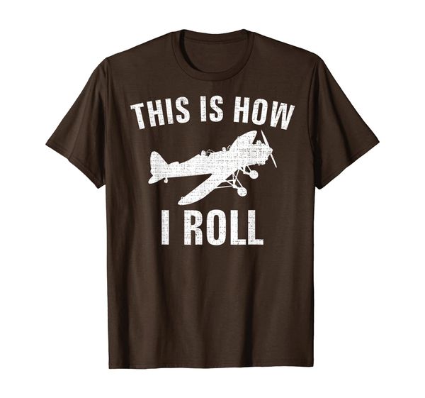 

this is how i roll biplane funny for pilot cool love gift t-shirt, White;black