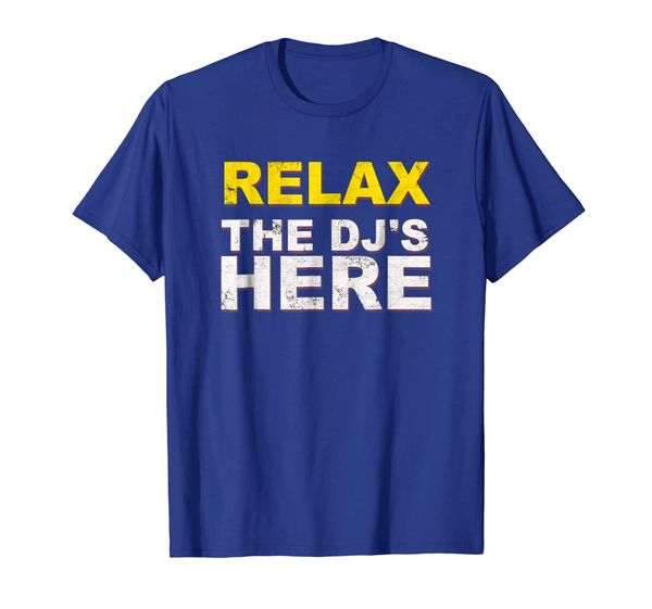 

relax the dj's here shirt music funny disc jockey tee, White;black