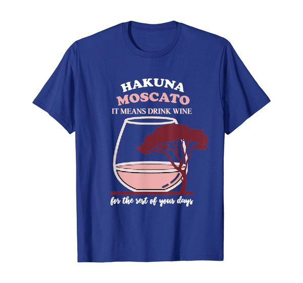 

Hakuna Moscato Shirt - Funny Wine Drinking Shirt, Mainly pictures