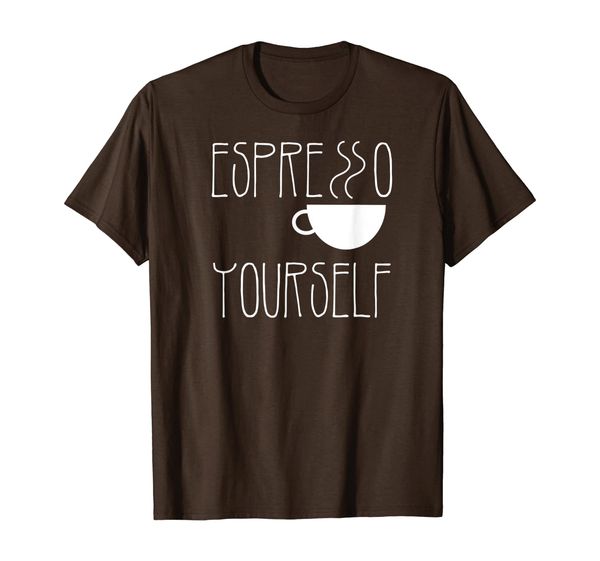 

Espresso yourself t-shirt. Espresso shirts. Coffee lover tee, Mainly pictures