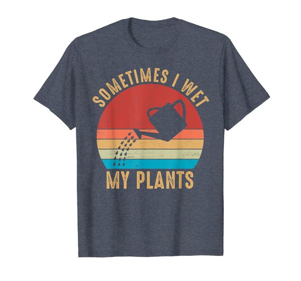

vintage sometimes i wet my plants tshirt garden lover gifts, White;black