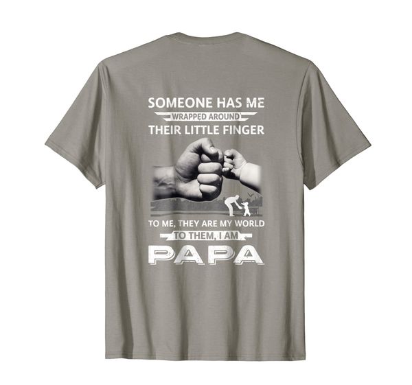 

Someone Has Me Wrapped Around Their Little Finger Papa Shirt, Mainly pictures