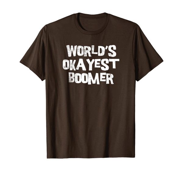

World' Okayest Boomer Funny Gag Gift T-Shirt, Mainly pictures