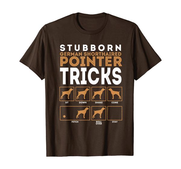 

stubborn german shorthaired pointer dog tricks t-shirt, White;black