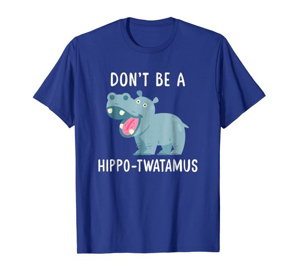 

don't be a hippo-twatamus t shirt gift for women men, White;black