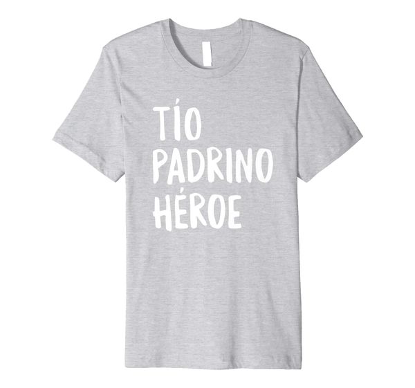 

spanish uncle godfather gift tio padrino heroe premium t-shirt, White;black