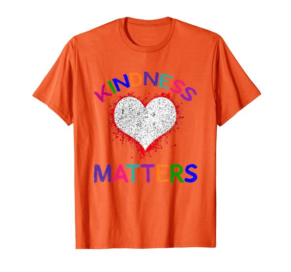 

Kindness Matters Choose Kind Anti Bullying Movement T-Shirts, Mainly pictures
