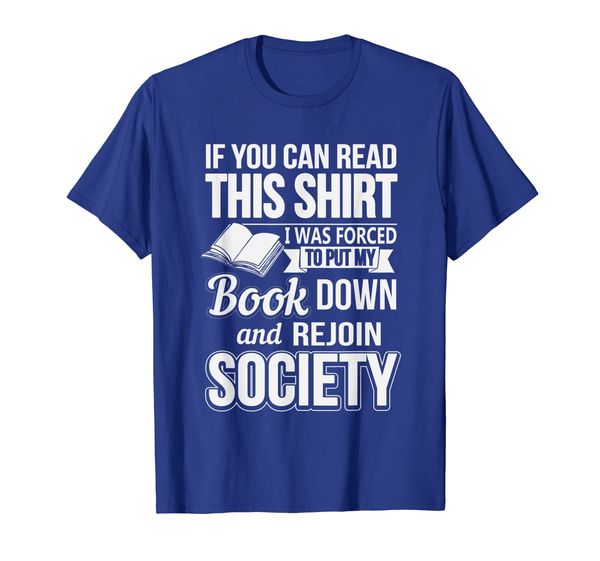

If You Can Read This I Was Forced To Put My Book Down Shirt, White;black