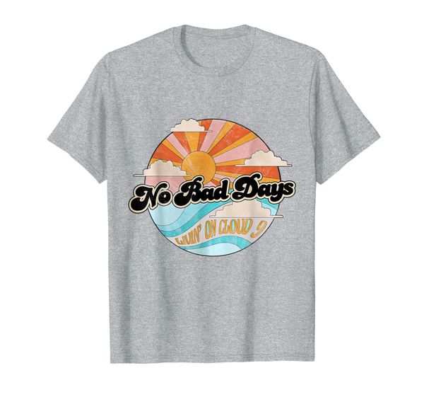 

no bad days living on cloud 9 shirt, White;black