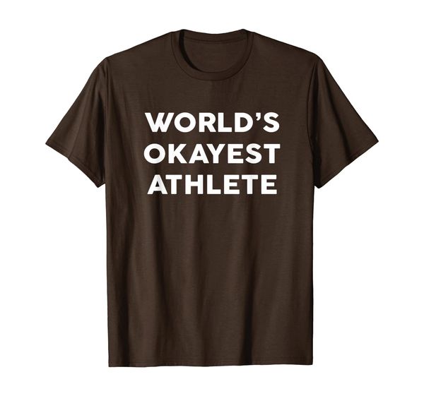 

world's okayest athlete t-shirt for athletes shirt, White;black