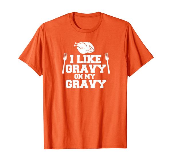 

i like gravy on my gravy funny thanksgiving gluton t-shirt, White;black