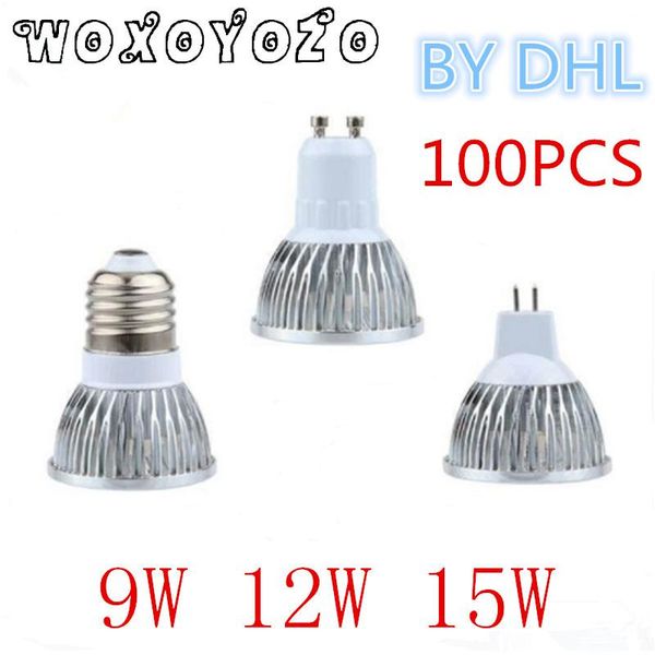 

bulbs 100pcs by dhl led lamp 9w 12w 15w spotlight gu10 e27 e14 gu5.3 mr16 b22 light 85-265v dc12v cree downlight lamps