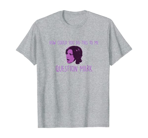 

How Could You Do This To Me Question Mark T-Shirt, Mainly pictures