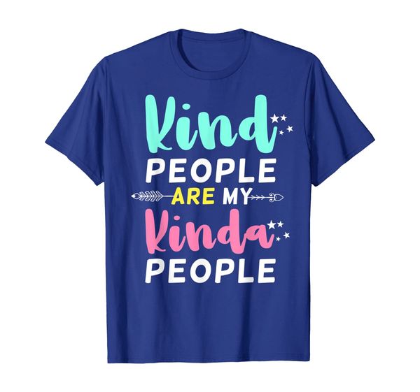 

Kind People Are My Kinda People Funny Saying T Shirt, Mainly pictures