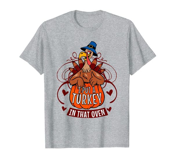 

thanksgiving - i put a turkey in that oven t-shirt, White;black