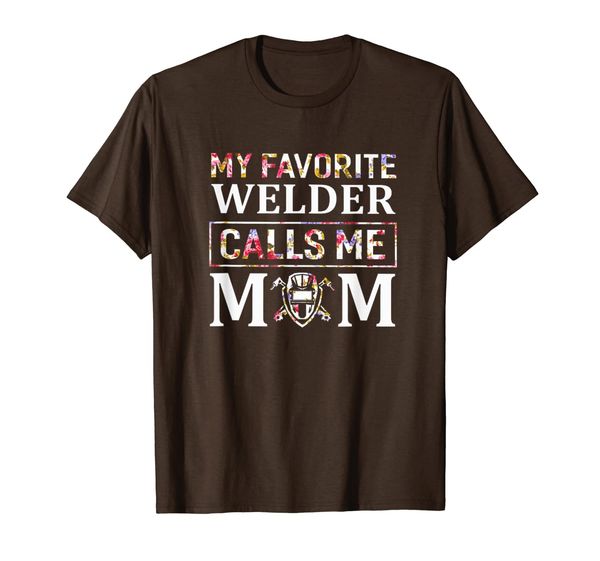 

My Favorite Welder Call Me Mom T-Shirt Proud Mom Shirt T-Shirt, Mainly pictures