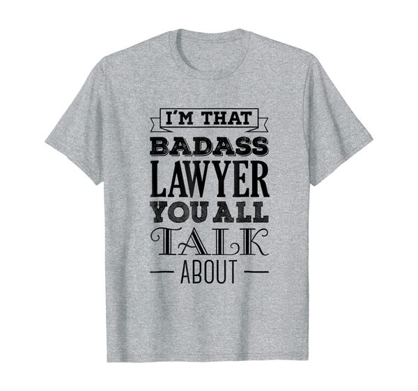 

badass lawyer t-shirt funny gift for a lawyer shirt, White;black