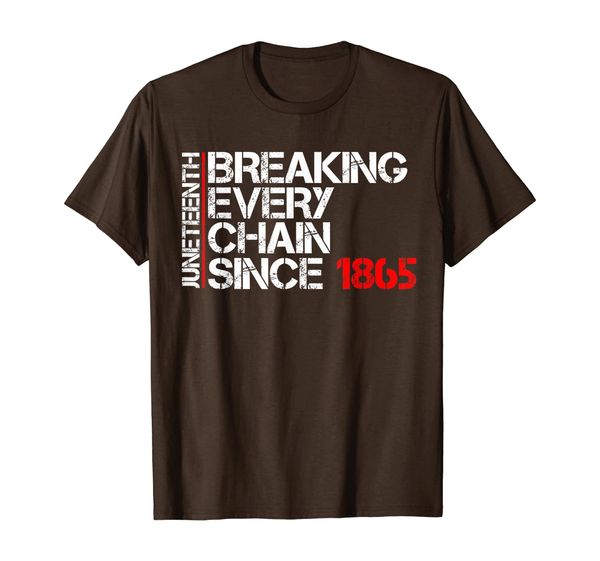 

juneteenth tshirt breaking every chain black power ados gift, White;black