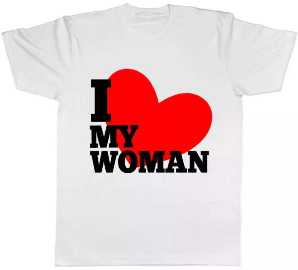 

i love my woman mens t-shirt, White;black