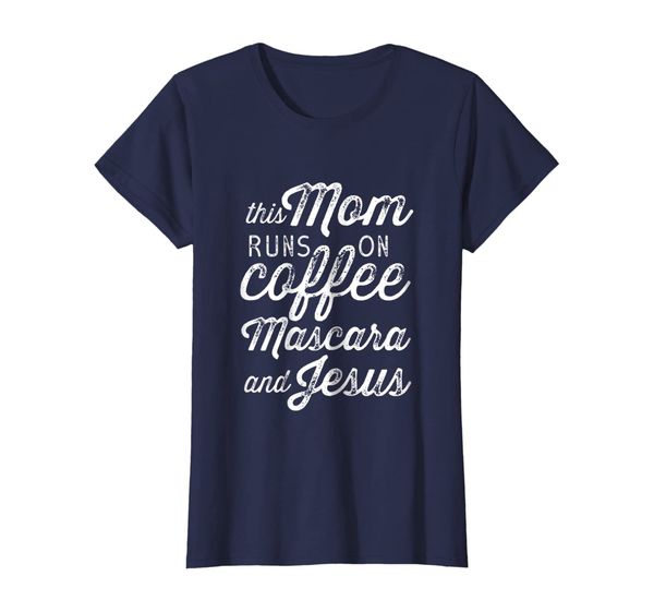 

Womens This Mom Runs on Coffee, Mascara Jesus Cute Christian Tee, Mainly pictures