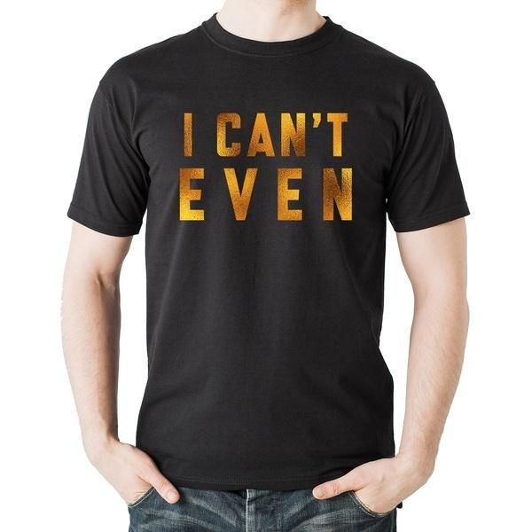 

golden printed men's t-shirt with original and cool pattern i can't even (us size xs-3xl) t-shirts, White;black