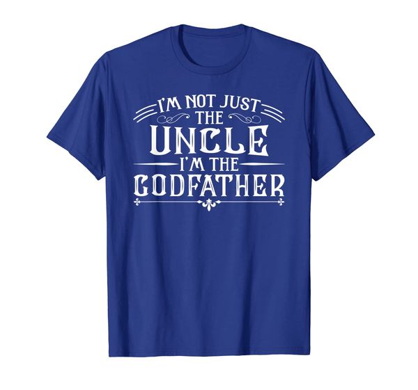 

i'm not just the uncle i'm the godfather funny t-shirt, White;black