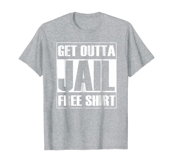 

get outta jail t-shirt, White;black
