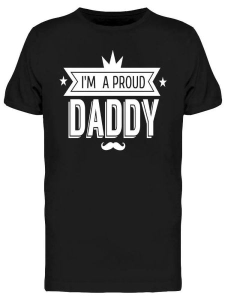 

i'm a proud daddy tee men's -image by shutterstock, White;black