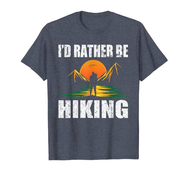 

I'd Rather Be Hiking T-Shirt for Man Hikers Shirt Caming Tee, Mainly pictures