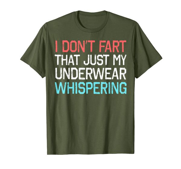

i don't fart that just my underwear whispering t-shirt, White;black